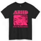ADHD A Diva Has Distractions Shirt