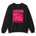 ADHD A Diva Has Distractions Sweatshirt
