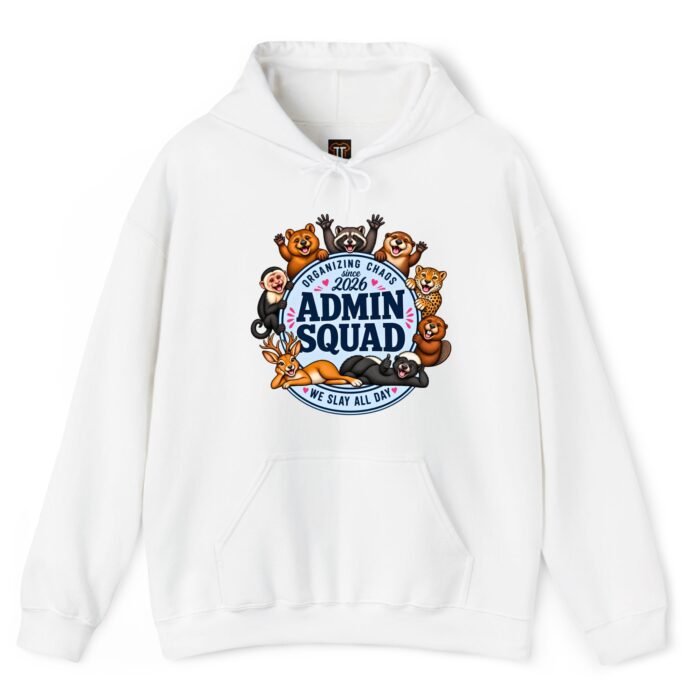 Admin Squad Organizing Chaos Since 2026 Hoodie Admin Squad Organizing Chaos Since 2026 Hoodie