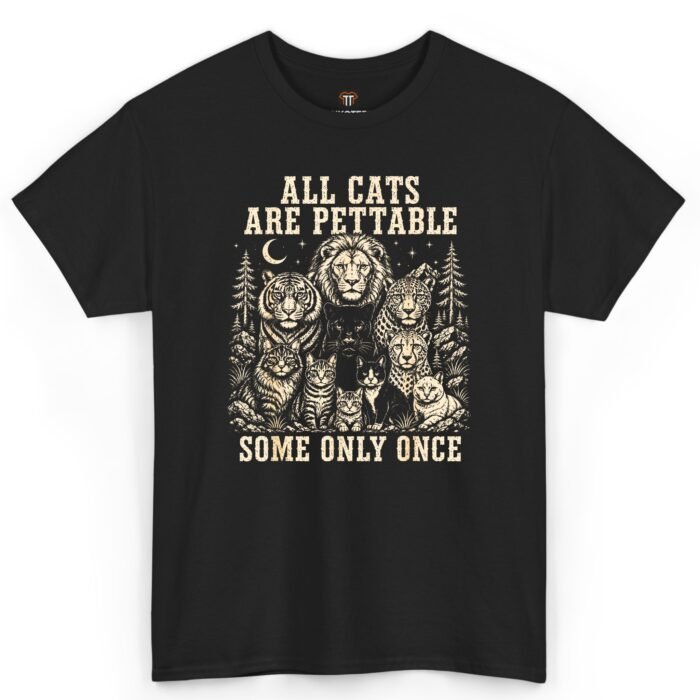 All Cats Are Pettable Some Only Once Shirt All Cats Are Pettable Some Only Once Shirt