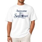 Awesome Like a Sunflower Shirt