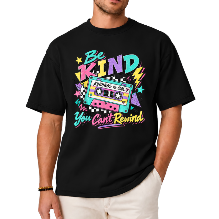 Be Kind You Can't Rewind Shirt Be Kind You Can't Rewind Shirt