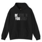 Believe in Yourself Motivational Hoodie