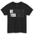 Believe in Yourself Motivational Shirt