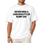 Never Miss A Cam Schlittler Bump Day Shirt