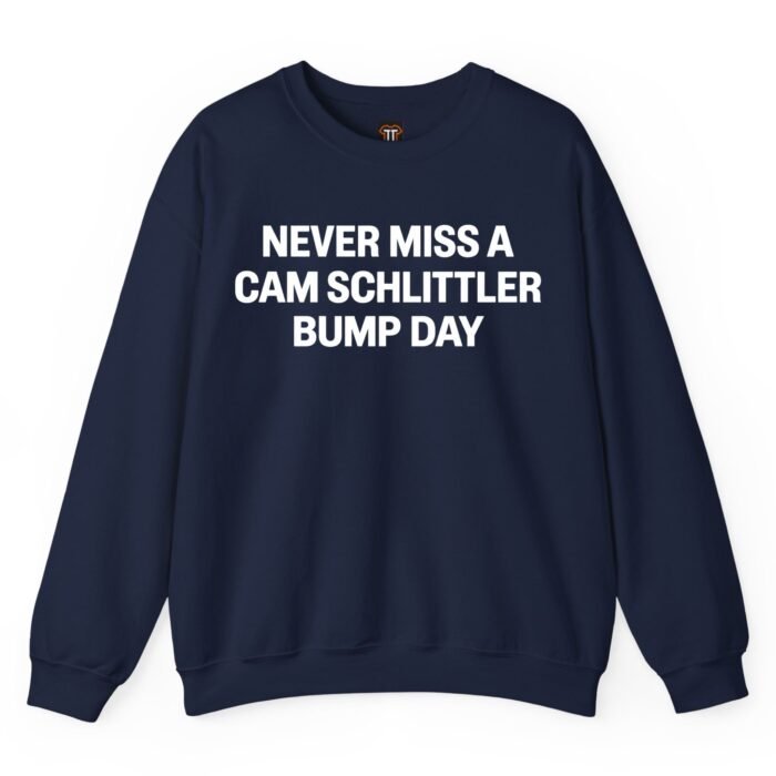 Never Miss A Cam Schlittler Bump Day Sweatshirt Never Miss A Cam Schlittler Bump Day Sweatshirt