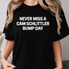 Never Miss A Cam Schlittler Bump Day Shirt