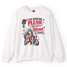 Can Someone Please Just Put a Woman in Charge Sweatshirt