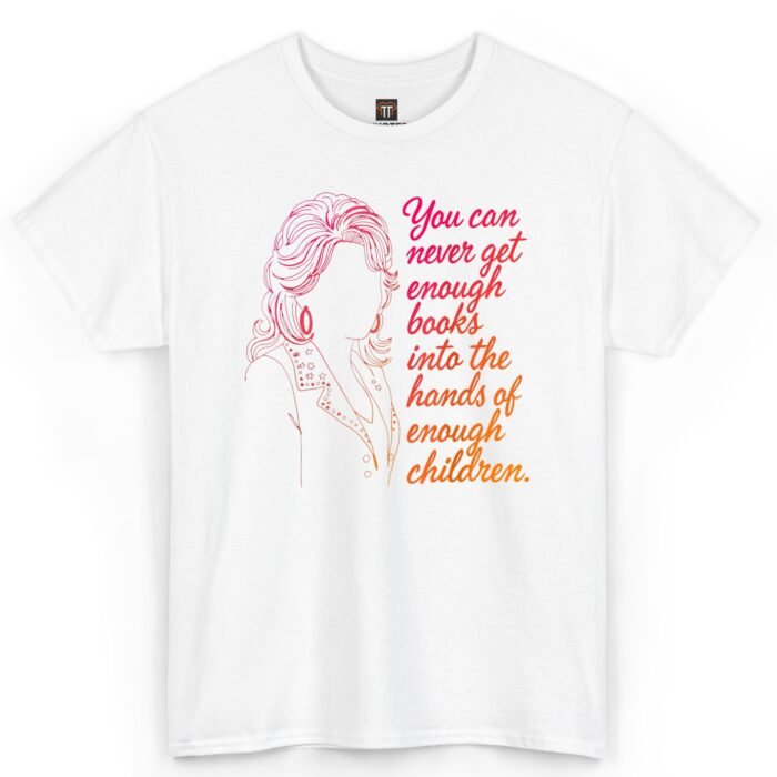You Can Never Get Enough Books T-Shirt