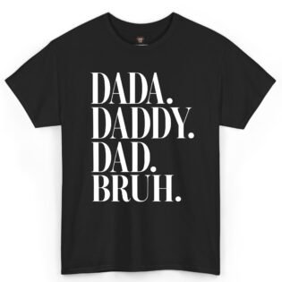 Dada Daddy Dad Bruh Shirt