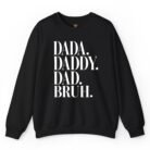 Dada Daddy Dad Bruh Sweatshirt