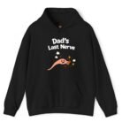 Dad's Last Nerve Hoodie