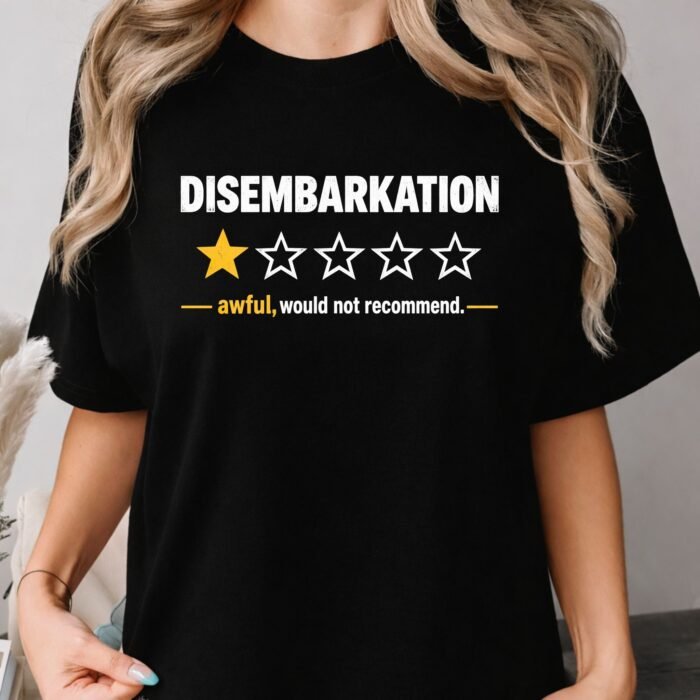 Disembarkation Awful Would Not Recommend Shirt Disembarkation Awful Would Not Recommend Shirt