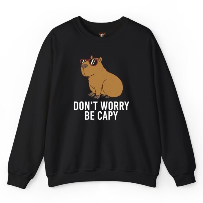 Don’t Worry Be Capy Capybara T-Sweatshirt Don’t Worry Be Capy Capybara T-Sweatshirt