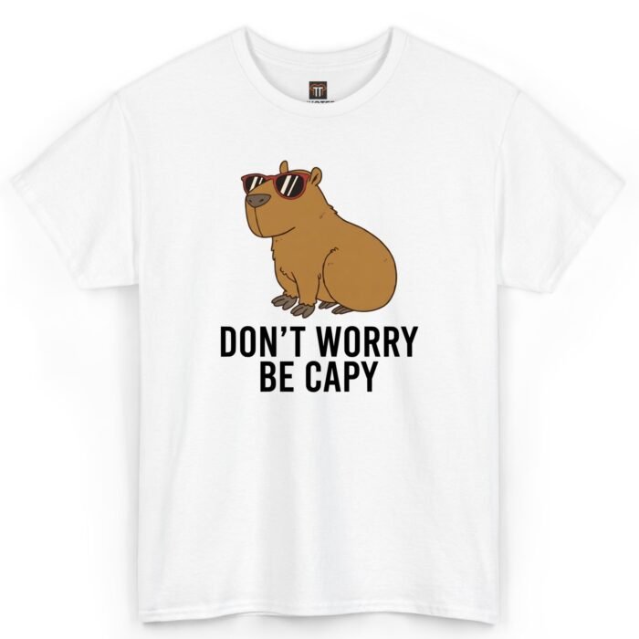Don’t Worry Be Capy Capybara T-Shirt Don't Worry Be Capy Capybara Shirt