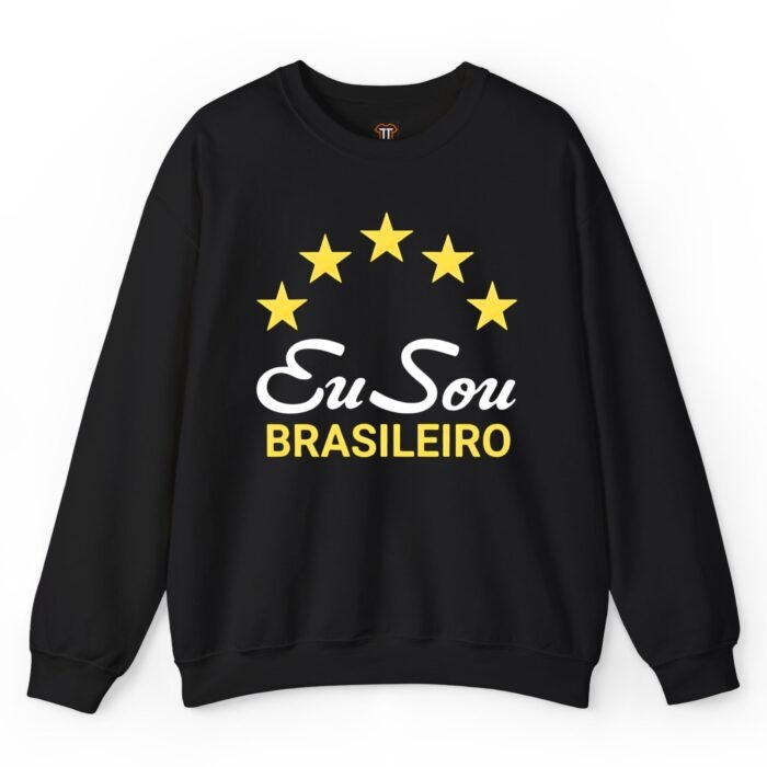 Eu Sou Brasileiro Sweatshirt Eu Sou Brasileiro Sweatshirt