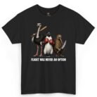 Flight Was Never an Option Shirt