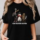 Flight Was Never an Option Shirt