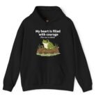My Heart Is Filled With Courage The Cou Is Silent Frog Hoodie