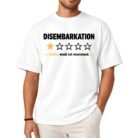 Disembarkation Awful Would Not Recommend Shirt