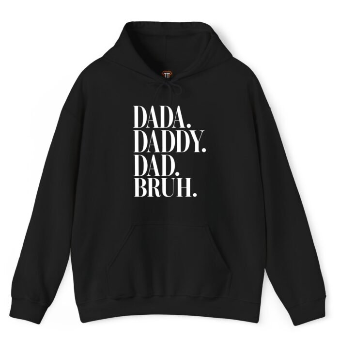Dada Daddy Dad Bruh Hoodie
