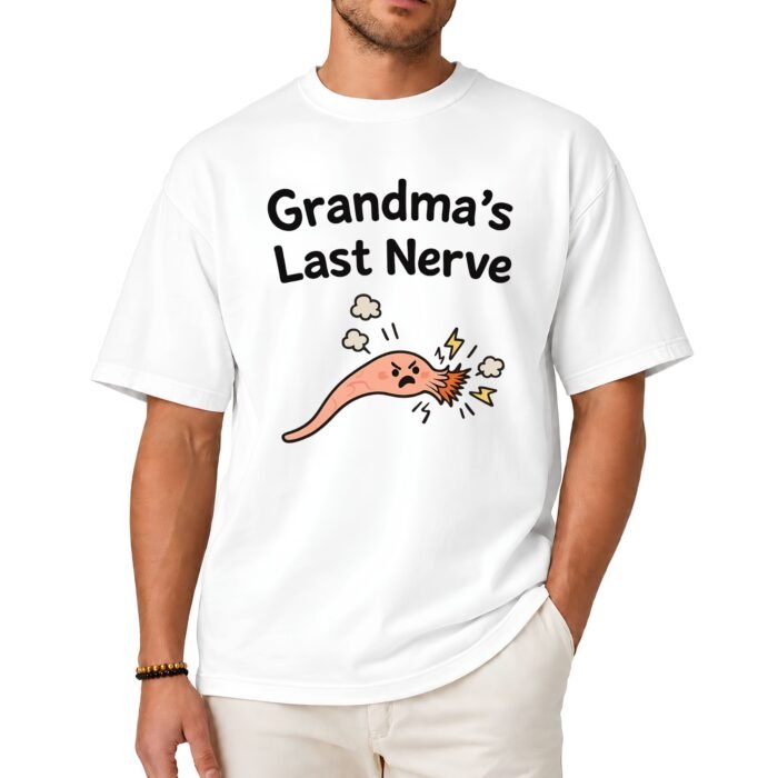 Grandma's Last Nerve Shirt Grandma's Last Nerve Shirt