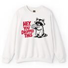 Hey You Dropped This Raccoon Holding Brain Sweatshirt