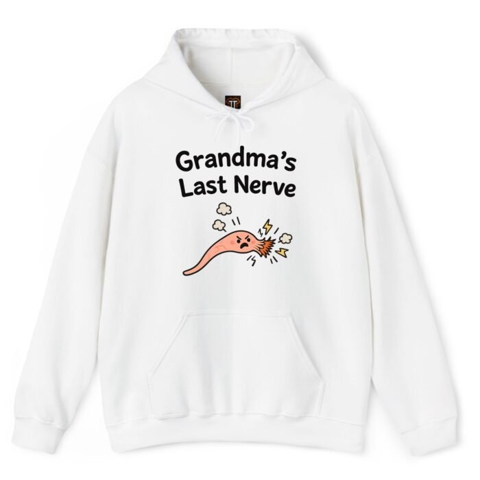 Grandma's Last Nerve Hoodie Grandma's Last Nerve Hoodie