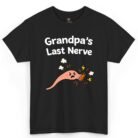 Grandpa's Last Nerve Shirt
