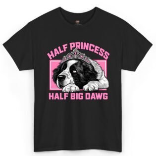 Half Princess Half Big Dawg Shirt