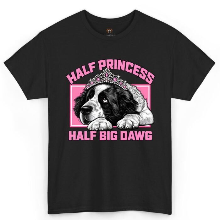 Half Princess Half Big Dawg Shirt Half Princess Half Big Dawg Shirt