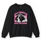 Half Princess Half Big Dawg Sweatshirt