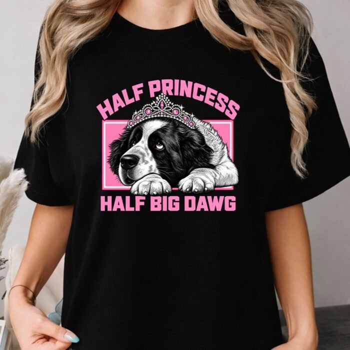 Half Princess Half Big Dawg Shirt Half Princess Half Big Dawg Shirt