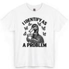 I Identify As A Problem Duck Shirt