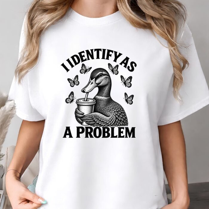 I Identify As A Problem Duck Shirt I Identify As A Problem Duck Shirt