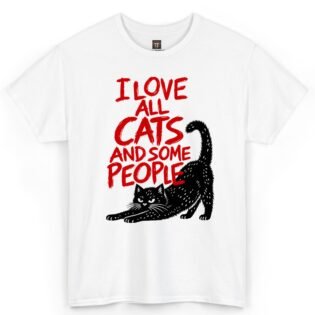 I Love All Cats and Some People Shirt