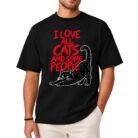 I Love All Cats and Some People Shirt