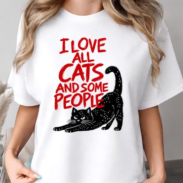 I Love All Cats and Some People Shirt I Love All Cats and Some People Shirt