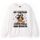 I Need to Go On Medication So I Can Slap Stupid People Sweatshirt