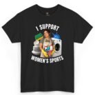 I Support Women's Sports Shirt