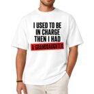I Used to Be in Charge Then I Had a Granddaughter Shirt