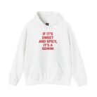If It's Sweet and Spicy It's a Gemini Hoodie