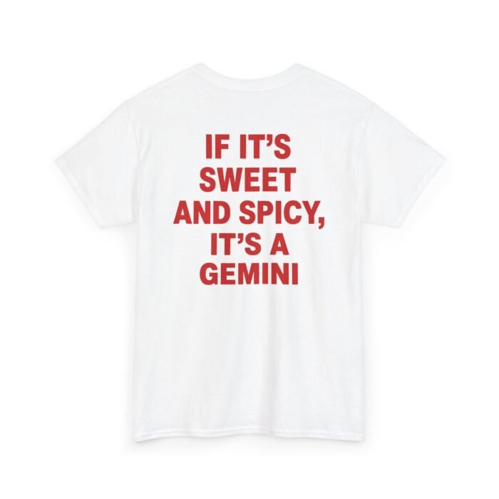 If It's Sweet and Spicy It's a Gemini T-Shirt If It's Sweet and Spicy It's a Gemini T-Shirt