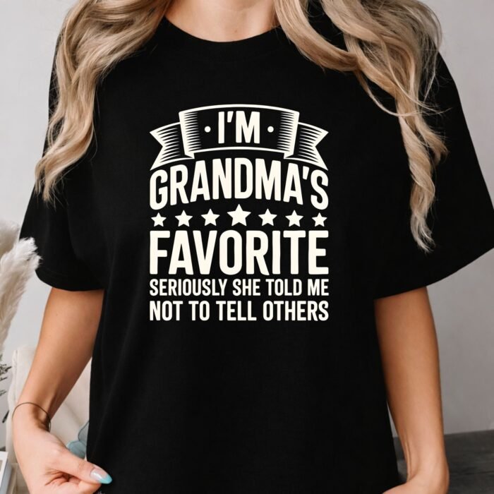 I'm Grandma's Favorite Shirt I'm Grandma's Favorite Shirt