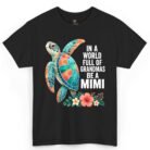 In a World Full of Grandmas Be a Mimi Shirt