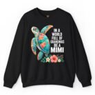 In a World Full of Grandmas Be a Mimi Sweatshirt