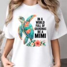 In a World Full of Grandmas Be a Mimi Shirt