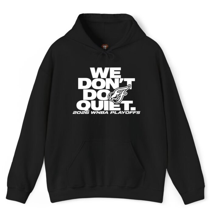 Indiana Fever We Don't Do Quiet Hoodie Indiana Fever We Don't Do Quiet Hoodie