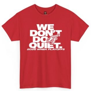 Indiana Fever We Don't Do Quiet Shirt