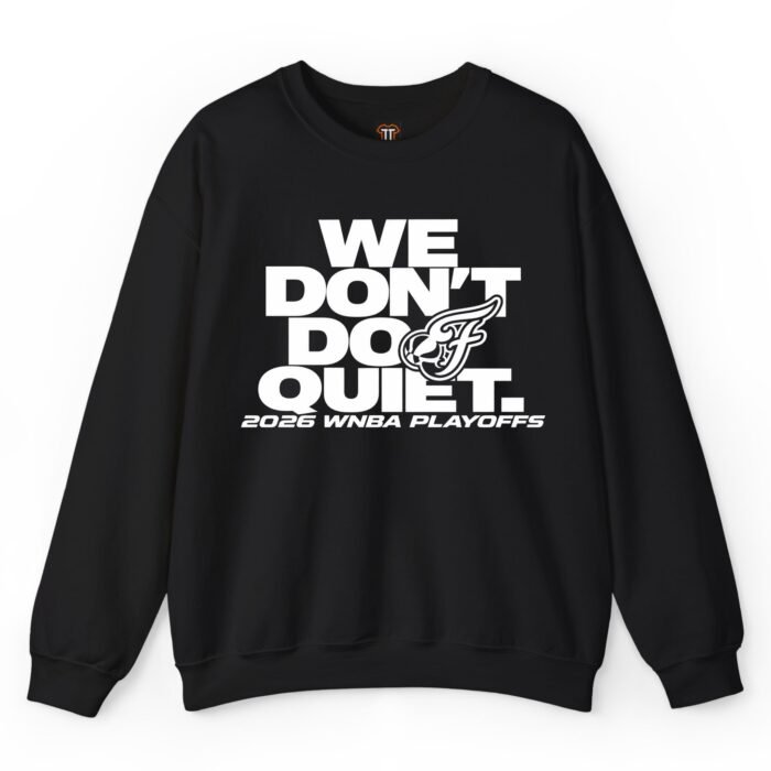 Indiana Fever We Don't Do Quiet Sweatshirt Indiana Fever We Don't Do Quiet Sweatshirt